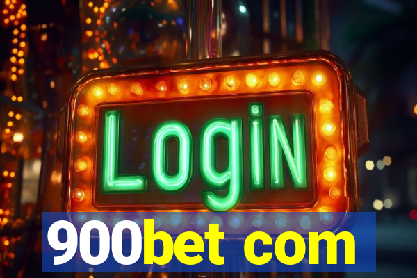 900bet com